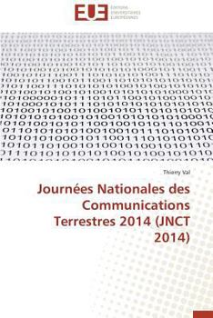Paperback Journées Nationales Des Communications Terrestres 2014 (Jnct 2014) [French] Book