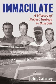 Paperback Immaculate: A History of Perfect Innings in Baseball Book