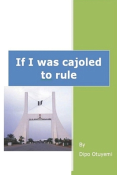 Paperback If I was cajoled to rule Book