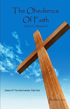 Paperback The Obedience Of Faith (Acts-Colossians) Book