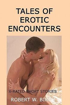 Paperback Tales Of Erotic Encounters: X-Rated Short Stories Book