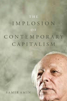 Hardcover The Implosion of Contemporary Capitalism Book