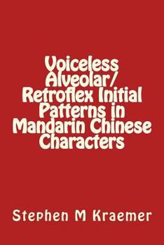 Paperback Voiceless Alveolar/Retroflex Initial Patterns in Mandarin Chinese Characters Book