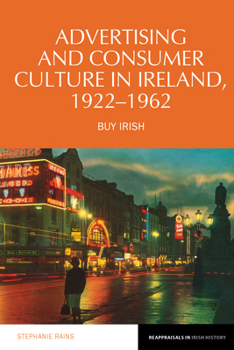 Paperback Advertising and Consumer Culture in Ireland, 1922-1962: Buy Irish Book