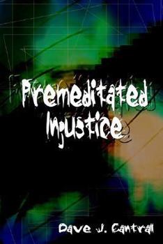 Paperback Premeditated Injustice Book