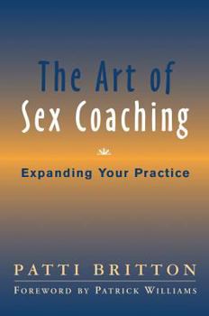 Hardcover The Art of Sex Coaching: Expanding Your Practice Book