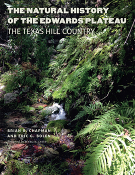 Paperback The Natural History of the Edwards Plateau: The Texas Hill Country Book