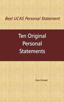 Paperback Best UCAS Personal Statement: TEN ORIGINAL PERSONAL STATEMENTS: Ten Original Personal Statements Book