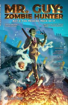 Mr. Guy: Zombie Hunter: Act 2 - the Hecking Heck of It
