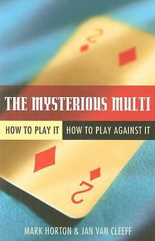 Paperback The Mysterious Multi: How to Play It, How to Play Against It Book