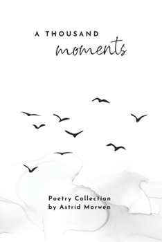 Paperback A Thousand Moments: Poetry collection Book
