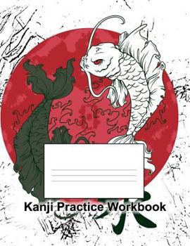 Paperback Kanji Practice Workbook: With Stroke Order Charts for Katakana and Hiragana Practice Book