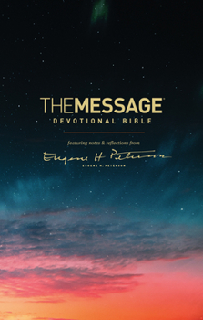 Hardcover The Message Devotional Bible: Featuring Notes & Reflections from Eugene H. Peterson Book