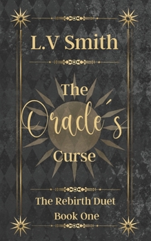Paperback The Oracle's Curse: Book One of The Rebirth Duet Book