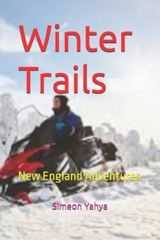 Paperback Winter Trails: New England Adventures Book
