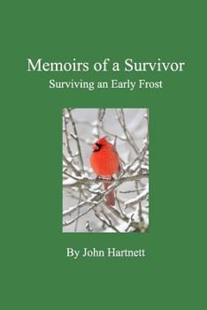 Paperback Memoirs of a Survivor: Surviving an Early Frost Book