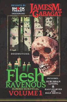 Paperback Flesh Ravenous: Zombie Survival -Volume 1 Book