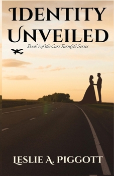 Identity Unveiled - Book #7 of the Cari Turnlyle