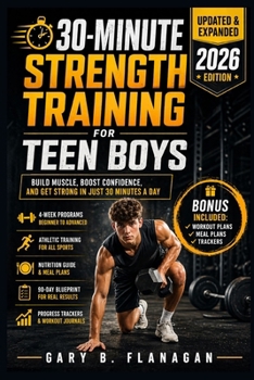30-Minute Strength Training for Teen Boys: Build Muscle, Boost Confidence Teens Guide to Fitness Success