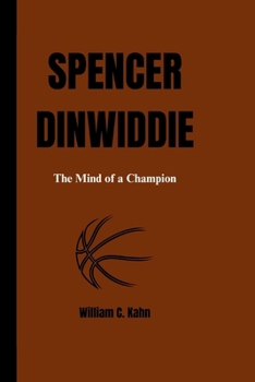 Paperback Spencer Dinwiddie: The Mind of a Champion Book