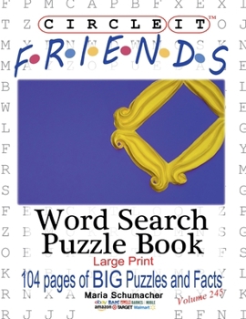 Paperback Circle It, Friends Facts, Word Search, Puzzle Book [Large Print] Book