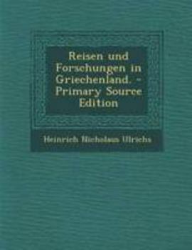 Paperback Reisen Und Forschungen in Griechenland. - Primary Source Edition [German] Book