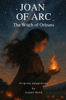 Paperback Joan of Arc (Original Adaptation): The Witch of Orleans Book