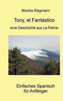 Paperback Tony el Fantástico: Spanischlesebuch für Anfänger [German] Book