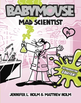 Babymouse: Mad Scientist - Book #14 of the Babymouse