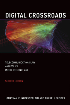 Paperback Digital Crossroads, second edition: Telecommunications Law and Policy in the Internet Age Book