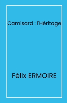 Paperback Camisard: l'Héritage [French] Book