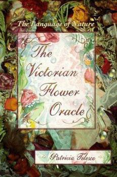 Paperback The Victorian Flower Oracle the Victorian Flower Oracle: The Language of Nature the Language of Nature Book