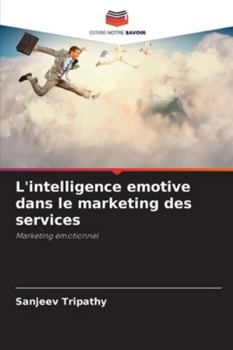 Paperback L'intelligence emotive dans le marketing des services [French] Book