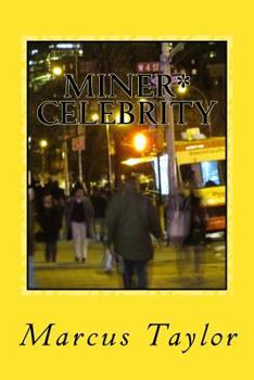 Paperback Miner* Celebrity: How An Underground Artist Found Fame In NYC. Book