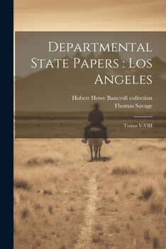 Paperback Departmental State Papers: Los Angeles: Tomos V-VIII [Spanish] Book