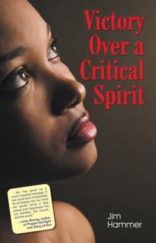 Victory Over a Critical Spirit
