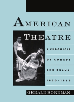 Hardcover American Theatre: A Chronicle of Comedy and Drama, 1930-1969 Book
