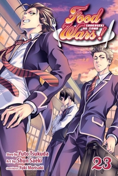 Food Wars!: Shokugeki no Soma, Vol. 23 - Book #23 of the  [Shokugeki no Sma]