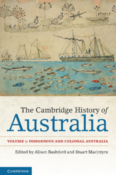 Paperback The Cambridge History of Australia: Volume 1, Indigenous and Colonial Australia Book