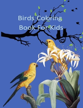Birds Coloring Book For Kids: Birds Coloring Pages For Children, Gifts for Kids