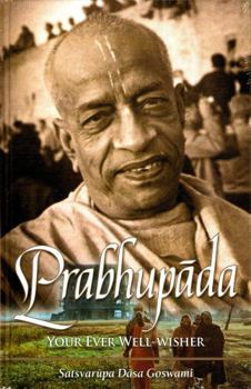 Hardcover Prabhupada : Your Ever Well Wisher Book
