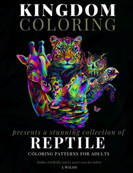 Paperback A Collection of Reptile Coloring Patterns for Adults: An Adult Coloring Book: Perfect for Mindfulness During Self Isolation & Social Distancing Book