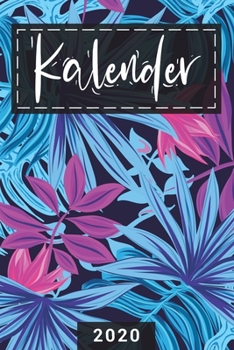 Kalender 2020: Der Gro?e Tageskalender. Kompletter Kalender f?r das ganze Jahr, jeden tag einzeln, planer Monatlich und t?glich, Noti