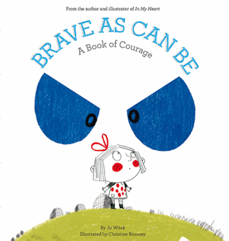 Hardcover Brave as Can Be: A Book of Courage Book