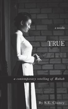 Paperback True: A Contemporary Retelling of Rahab Book