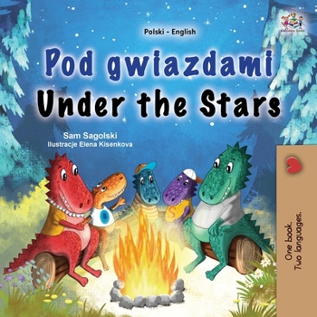Paperback Under the Stars (Polish English Bilingual Kids Book) [Polish] [Large Print] Book