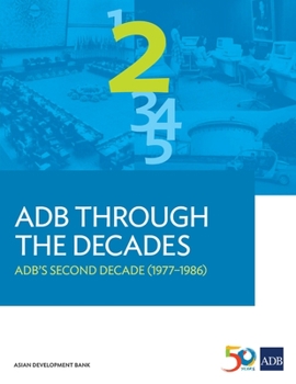 Paperback Adb Through the Decades: Adb's Second Decade (1977-1986) Book