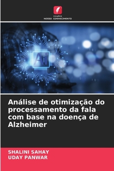 Paperback Análise de otimização do processamento da fala com base na doença de Alzheimer [Portuguese] Book