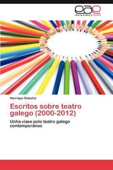 Paperback Escritos Sobre Teatro Galego (2000-2012) [Spanish] Book