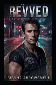 Paperback Revved: An Iron Graves Series - Book 1 Book